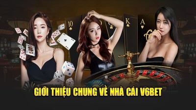 V6bet - Tận hưởng cá cược và cập nhật khuyến mãi mới nhất