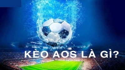 AOS - Kèo cược với cơ hội thắng lớn từ kèo tỷ số đặc biệt